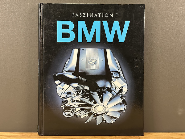 Faszination BMW - Andrew Noakes - Parragon Books Ltd - 2005